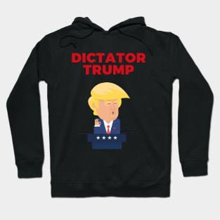 Dictator Trump Hoodie